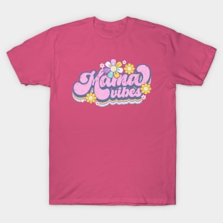 Mama vibes T-Shirt